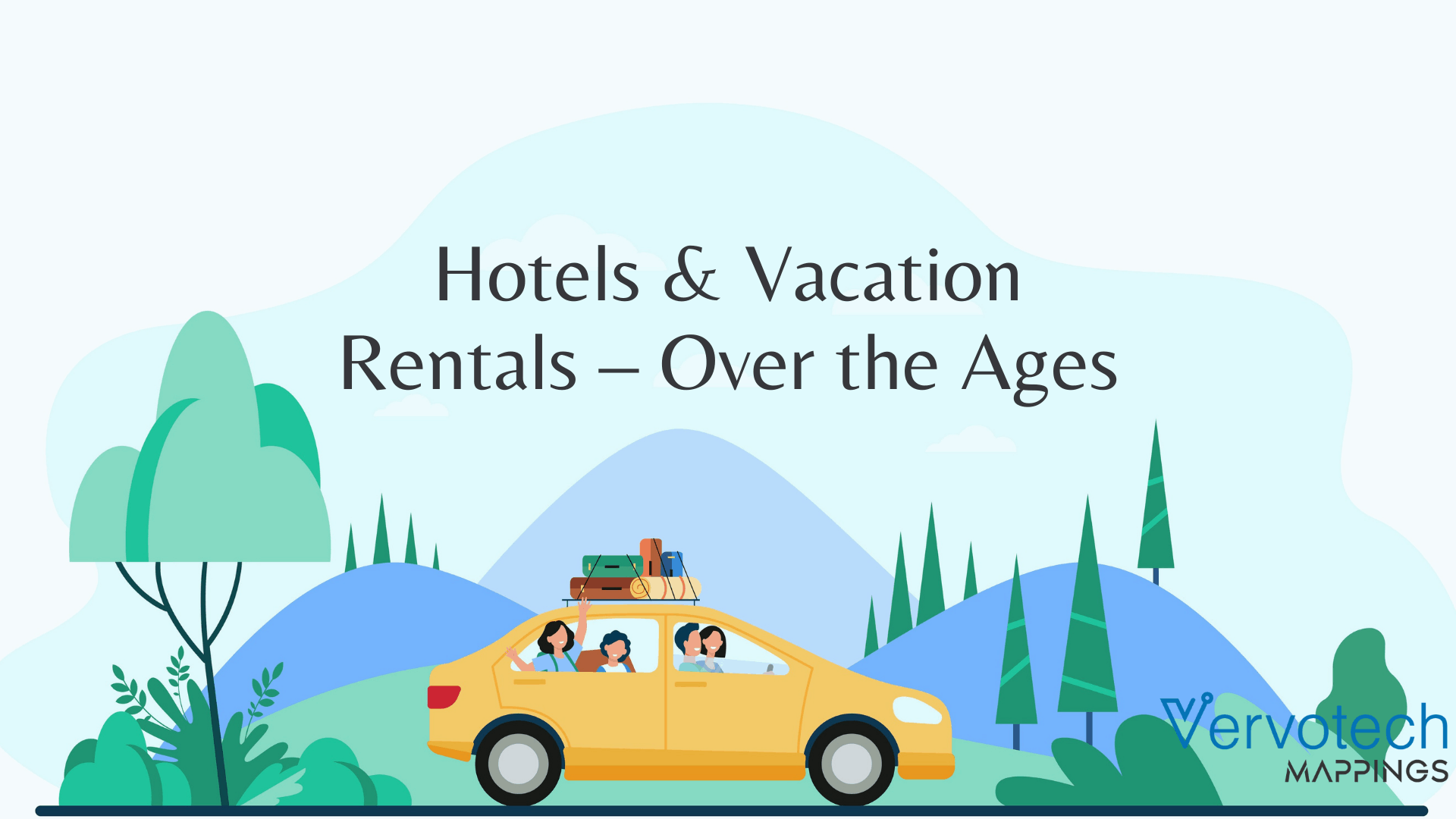 Hotels & Vacation Rentals – Over the Ages